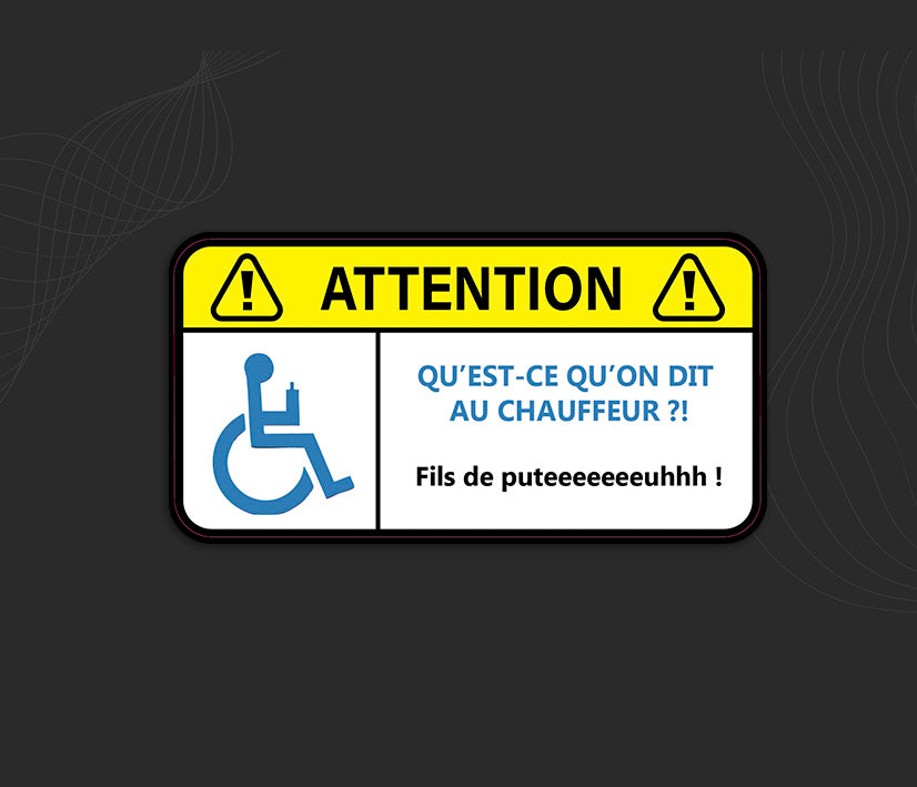Autocollant qu'est-ce qu'on dit au chauufeur ? stickers humour voiture film un petit truc en plus.