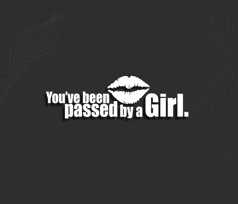Stickers YOU'VE BEEN PASSED BY A GIRL