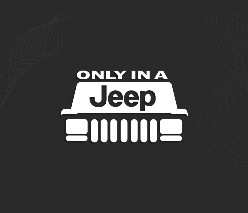 Autocollant ONLY IN A JEEP, stickers carrosserie 4x4. 